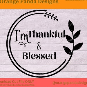 Ich bin dankbar und gesegnet SVG für Thanksgiving Digital Download Tshirt Design für gesegnete Familie Inspirational TShirt PNG für Herbst Dekor