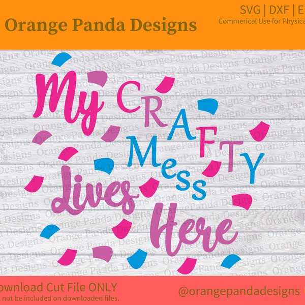 My Crafty Mess Lives Here. Crafty Room Decor SVG. Creative Space Sign. Sewing Room Wall Decor. Digital Download SVG. Cricut Design Space.