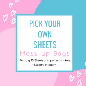 Könnte beinhalten: Rosa-blaues Grafik mit weißen Herzen. Der Text lautet "Pick Your Own Sheets Mess-Up Bags. Pick any 10 Sheets of imperfect stickers. Subject to availability."