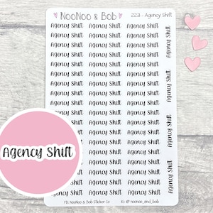 May include: A sheet of clear sticker paper with a pink circle in the lower left corner. The circle has the text "Agency Shift" in black cursive writing. The rest of the sheet is filled with the text "Agency Shift" repeated in black cursive writing.