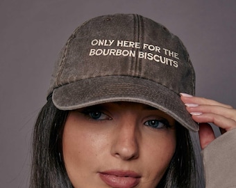 Only Here For The Bourbon Biscuits Slogan Cap