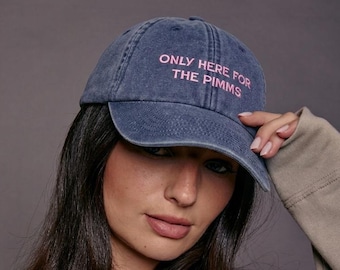 Only Here For The Pimms Slogan Cap