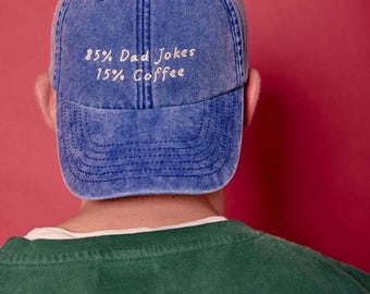 85 Percent Dad Jokes 15 Percent Coffee Embroidered Slogan Cap