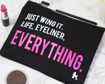 Just Wing It Make Up Bag - Eyeliner Quote - Beauty Bag - Gift For Her - Cosmetics Bag - Mothers Day Gift - Rock On Ruby - Makeup Bags