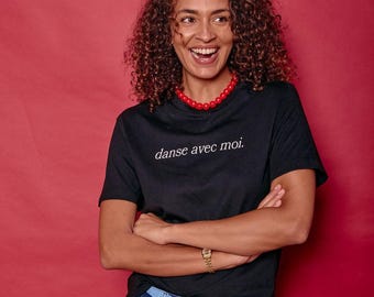 Danse Avec Moi Slogan T Shirt - Fun Party Quote Tee