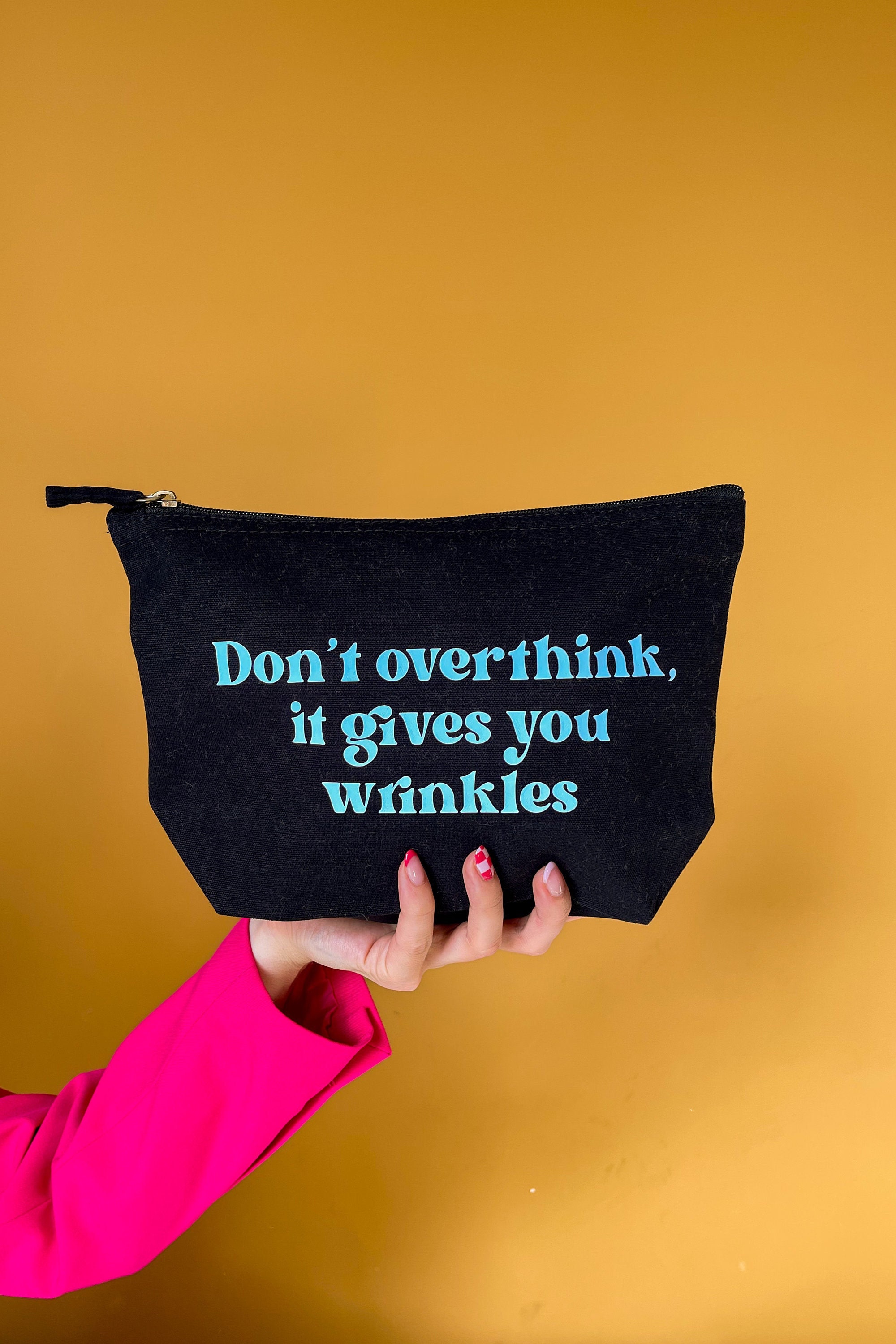 Don't Overthink It Gives You Wrinkles Overthinking Slogan Makeup