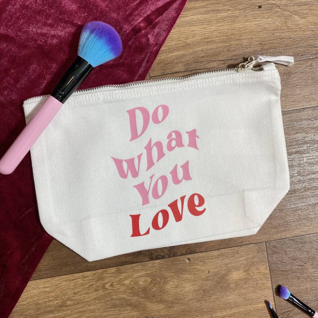 Do What You Love Slogan Make up Bag UK