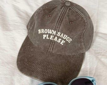 Brown Sauce Please Embroidered Slogan Cap