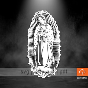 Virgen de Guadalupe SVG - Virgin Mary Digital File DIY Painting Cricut Silhouette