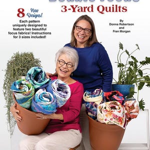Double Focus 3-Yard Quilts Book Fabric Cafe 3 Yard Quilt / Book of 8 Quilt Patterns by Donna Robertson Fabric Café