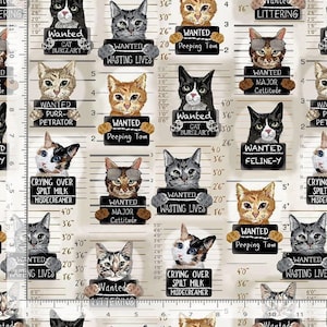 May include: A fabric pattern featuring multiple cats in mugshot poses against a height chart background. Each cat holds a sign labeled WANTED with humorous text like Cat Burglary, Wasting Lives, Peeping Tom, Major Cattitude, and Misdecreamer.
