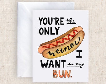 You're The Only Weiner I Want in My Bun Handmade Watercolor Greeting Card Pun Naughty