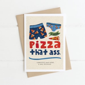 I want a PIZZA THAT ASS Handmade Aquarell Gouache Grußkarte
