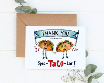 Thank You For Being So Spec-TACO-Lar Taco Love Greeting Card Pun Watercolor Print