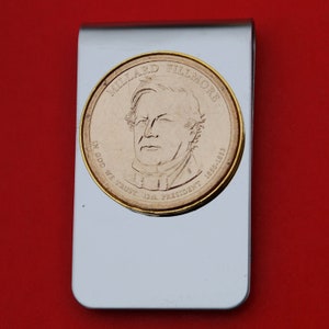 US 2010 Presidential Dollar BU Unc Coin Stainless Steel Gold Silver Two Tone Money Clip NEW - Millard Fillmore ( 1850 - 1853 Years Served ).