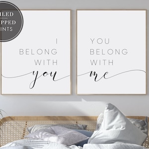 I Belong With You You Belong With Me, Set of 2 Prints, Wall Art, PHYSICAL PRINTS SHIPPED, above the bed prints