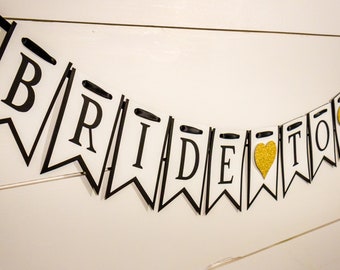 Bride to Be Bridal Shower Banner, white black and gold