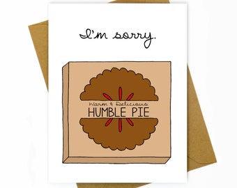 I'm Sorry Card / Funny Apology Card / Forgiveness Card - Humble Pie