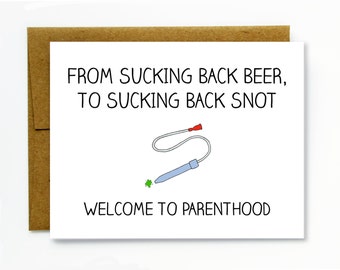 Funny Pregnancy Card / New Baby / New Mom / Baby Shower Card - Sucking Back Snot