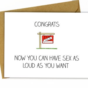 Funny New Home / First Home / Housewarming / Congratulations / Congrats Card - Loud Sex