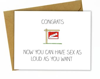 Funny New Home / First Home / Housewarming / Congratulations / Congrats Card - Loud Sex