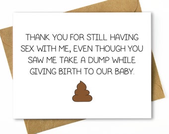 Funny First Father's Day Card for Husband / New Baby Card for Husband - Thank You For Still Having Sex With Me, Take a Dump