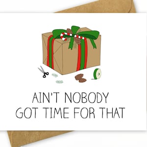 Grappige kerstkaart / kerstkaart - Ain't Nobody Got Time For That - Cadeauverpakking