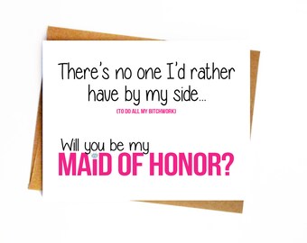 Funny Maid of Honor Card - Wedding - Bitchwork - Will you be my maid of honor?