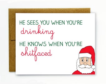 Funny Christmas Card - Holiday Drinking - Santa - He Sees You - Shitfaced