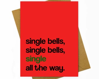 Funny Christmas Card / Single at Christmas / Christmas Alone / Single Friends - Single Bells