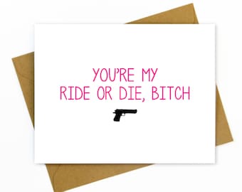 Grappige verjaardagskaart voor vriend / beste vriend verjaardagskaart - You're my ride or die, bitch