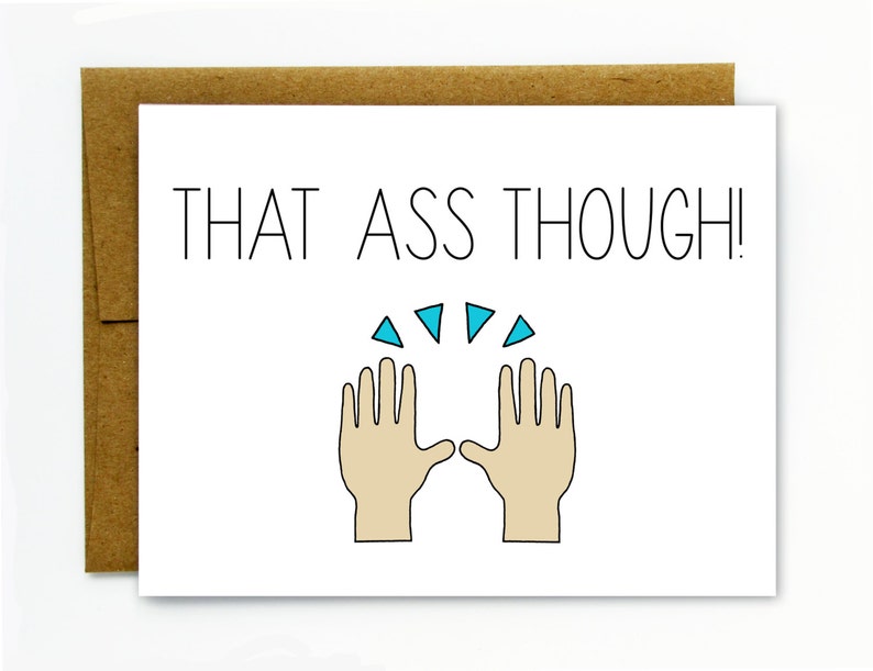 Funny Card for Boyfriend, Husband, Wife, Girlfriend / Funny Birthday Card / Funny Anniversary Card / Lesbian, Gay, LGBT That Ass Though White Hands