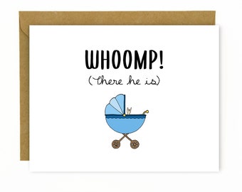 Funny Pregnancy Card / New Baby / New Mom / Newborn Card / Cute Baby Card / Baby Boy - Whoomp! There He Is