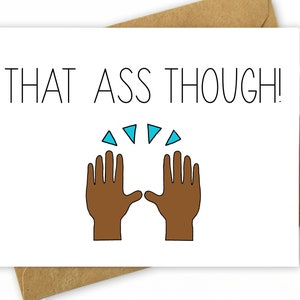 Funny Card for Boyfriend, Husband, Wife, Girlfriend / Funny Birthday Card / Funny Anniversary Card / Lesbian, Gay, LGBT That Ass Though Black Hands