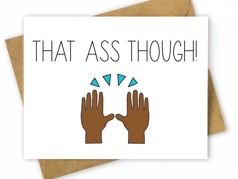 Funny Card for Boyfriend, Husband, Wife, Girlfriend / Funny Birthday Card / Funny Anniversary Card / Lesbian, Gay, LGBT That Ass Though Black Hands