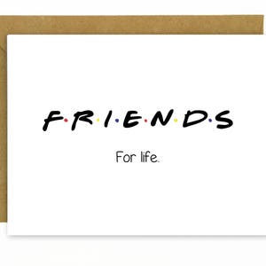 Funny Birthday Card for Friend / Funny Best Friend Birthday Card / Card for Friend / Friends TV Show - Friends For Life