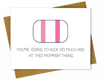Pregnancy Card / New Baby / New Mom/ Baby Shower Card - Kick Ass at Mommin'