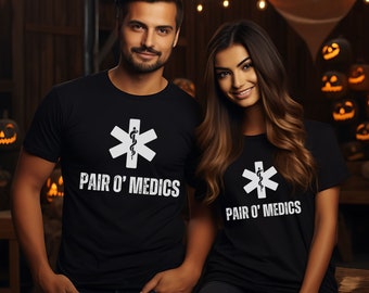 EMT Shirt, Funny Couple's Paramedic Tshirts, Pair o' Medics Shirt, Matching EMS Shirts, Star of Life Shirt, Paramedic, EMT Tee, Ems Tee