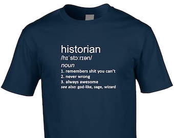 Historian Men's Funny Definition T-Shirt History Archaeologist Teacher Time Subject Job Occupation Hobby Cool Gift Idea Joke Birthday