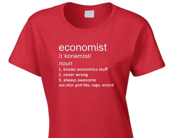 Economist Women's Funny Dictionary Definition T-Shirt Economics Subject Study Lecturer University Finance Maths Gift Idea Joke Birthday