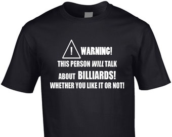 Funny Billiards T-Shirt: Warning Billiards Talk, Pool Snooker Player