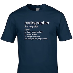 Cartograaf mannen grappige definitie-T-shirt cartografie kaartverkenner mapping baan beroep hobby cool cadeau-idee grap verjaardag