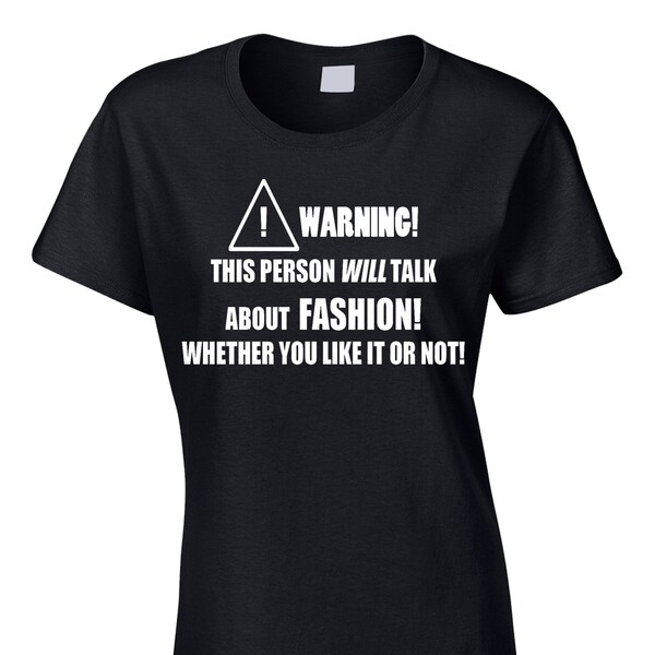 Fashion Women's Funny T-Shirt Ladies Fashionista Model Designer Trend Clothing Shoes Subject Study School Hobby Cool Gift Idea Joke Birthday