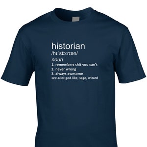 Historian Men's Funny Definition T-Shirt History Archaeologist Teacher Time Subject Job Occupation Hobby Cool Gift Idea Joke Birthday