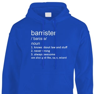 Barrister Definition Men&#39;s Hoodie Hoody Funny Job Occupation Lawyer Law Solicitor Court Judge Legal Chambers Cool Gift Idea Joke