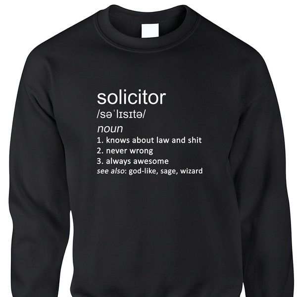 Solicitor Herren Sweatshirt Funny Dictionary Definition Job Work Solicitors Anwalt Anwalt Anwalt Büro Kommerzielle Familie Legal Geschenk idee