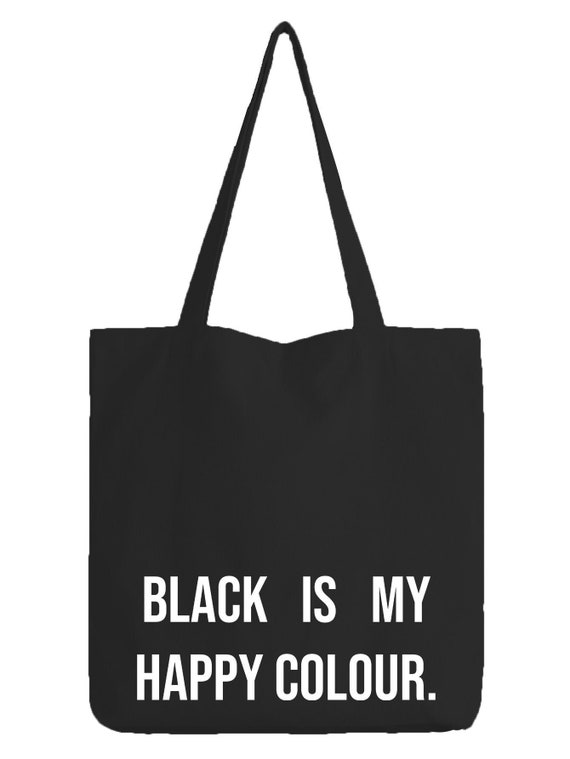 Black is My Happy Colour Tote Bag Emo Goth Alternative - Etsy