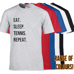 Eat Sleep Tennis Repeat Men&#39;s Funny T-Shirt Life Work Sport Team Club Player Racket Ball Court Umpire Christmas Cool Gift Idea Joke Birthday