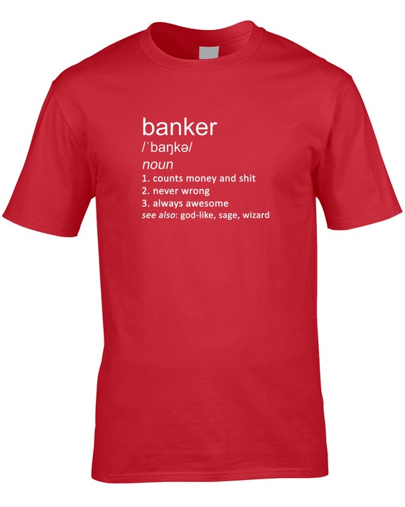 Mens Banker Gift T-Shirt Mens Banker Gift T-Shirt