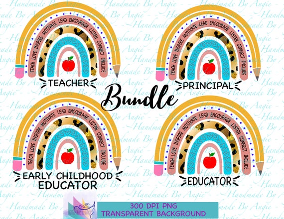 Educator Teacher Principal Early Childhood Educator Rainbow PNG Designs Bundle , Teach Love Motivate Lead Encourage Listen Connect Include